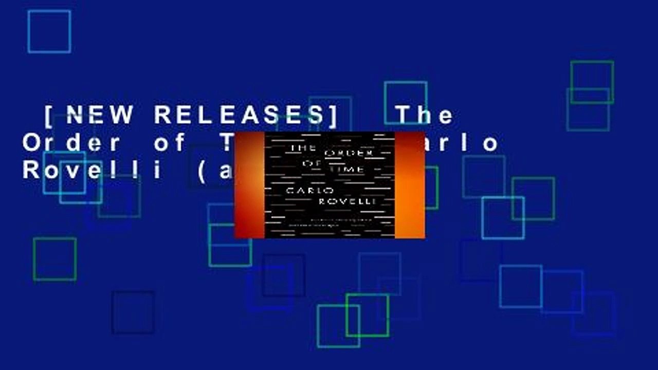 [NEW RELEASES]  The Order of Time by Carlo Rovelli (author)