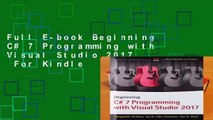 Full E-book Beginning C# 7 Programming with Visual Studio 2017  For Kindle