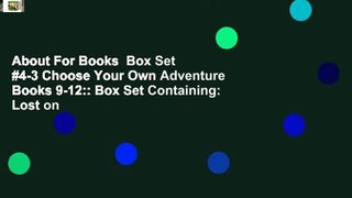 About For Books  Box Set #4-3 Choose Your Own Adventure Books 9-12:: Box Set Containing: Lost on