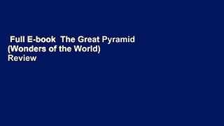 Full E-book  The Great Pyramid (Wonders of the World)  Review