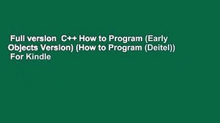 Full version  C++ How to Program (Early Objects Version) (How to Program (Deitel))  For Kindle