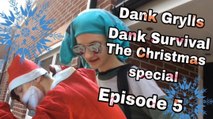 Dank Grylls | Dank Survival | The Christmas special | Episode 5