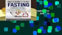 About For Books  Intermittent Fasting: For Beginners to Advanced: The Effective Way to Lose