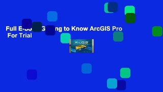 Full E-book Getting to Know ArcGIS Pro  For Trial
