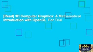 [Read] 3D Computer Graphics: A Mathematical Introduction with OpenGL  For Trial