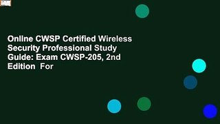 Online CWSP Certified Wireless Security Professional Study Guide: Exam CWSP-205, 2nd Edition  For