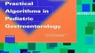 Practical Algorithms in Pediatric Gastroenterology (Practical Algorithms in Pediatrics)