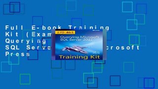 Full E-book Training Kit (Exam 70-461): Querying Microsoft SQL Server 2012 (Microsoft Press