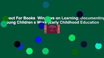 About For Books  Windows on Learning: Documenting Young Children s Work (Early Childhood Education