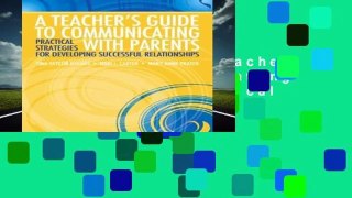 Full version  A Teacher s Guide to Communicating with Parents: Practical Strategies for