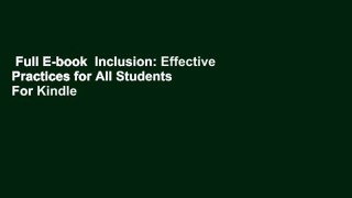 Full E-book  Inclusion: Effective Practices for All Students  For Kindle