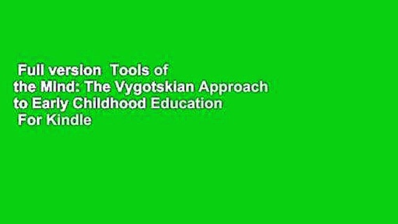 Full version  Tools of the Mind: The Vygotskian Approach to Early Childhood Education  For Kindle