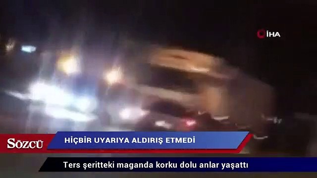 Ters şeritteki maganda korku dolu anlar yaşattı