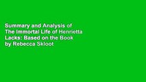 Summary and Analysis of The Immortal Life of Henrietta Lacks: Based on the Book by Rebecca Skloot