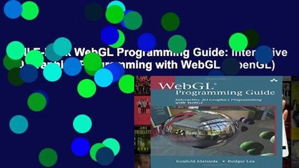 Full E-book WebGL Programming Guide: Interactive 3D Graphics Programming with WebGL (OpenGL)  For