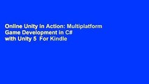 Online Unity in Action: Multiplatform Game Development in C# with Unity 5  For Kindle
