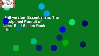 Full version  Essentialism: The Disciplined Pursuit of Less  Best Sellers Rank : #1