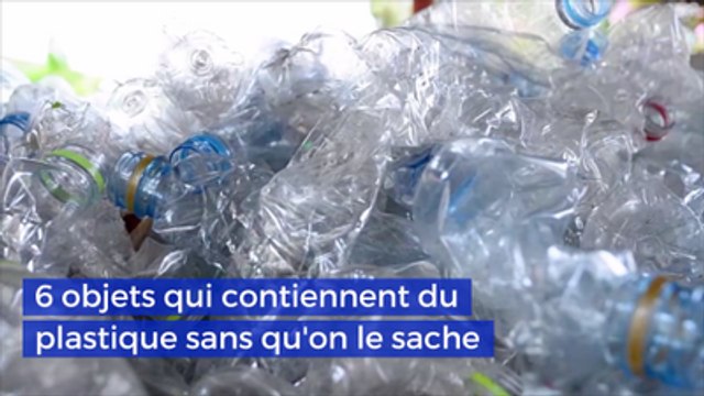 6 objets inattendus qui contiennent du plastique