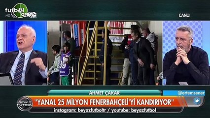 Ahmet Çakar: "Ersun Yanal, Fenerbahçelileri kandırıyor"