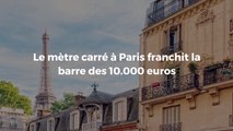 Le mètre carré à Paris franchit la barre des 10.000 euros