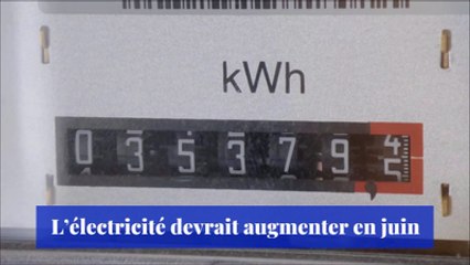 L’électricité devrait augmenter en juin
