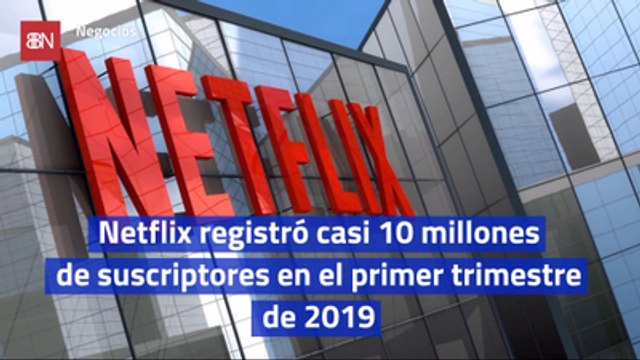 Netflix registró casi 10 millones de suscriptores en el primer trimestre de 2019