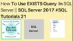 How to use Exists query in sql server 2017 || #sql tutorials 21