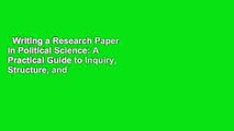 Writing a Research Paper in Political Science: A Practical Guide to Inquiry, Structure, and