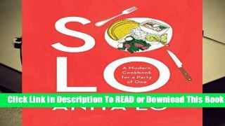 Online Solo: A Modern Cookbook for a Party of One  For Online