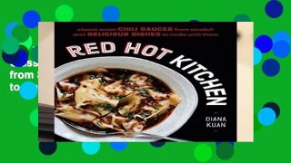 Full E-book Red Hot Kitchen: Classic Asian Chili Sauces from Scratch and Delicious Dishes to Make