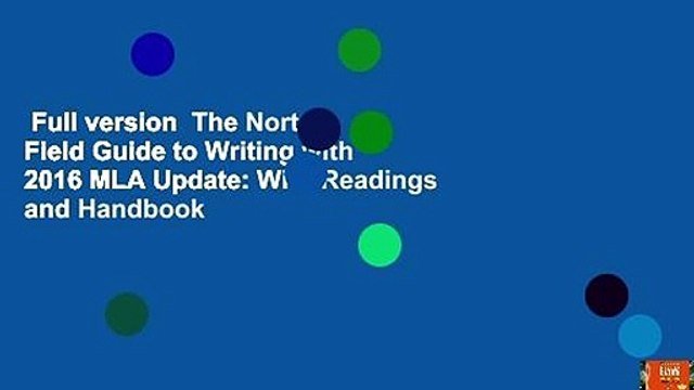 Full version The Norton Field Guide to Writing with 2016 MLA Update: With Readings and Handbook