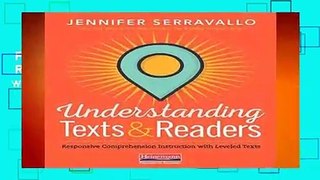 Full version  Understanding Texts   Readers: Responsive Comprehension Instruction with Leveled