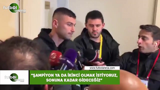 Burak Yılmaz: Şampiyon ya da ikinci olmak istiyoruz, sonuna kadar gideceğiz