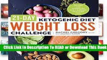 Online 21-Day Ketogenic Diet Weight Loss Challenge: Recipes and Workouts for a Slimmer, Healthier