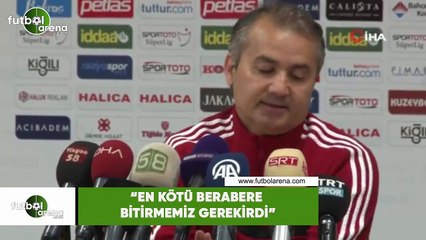 Ersel Uzgur: "En kötü berabere bitirmemiz gerekirdi"