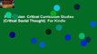 Full version  Critical Curriculum Studies (Critical Social Thought)  For Kindle