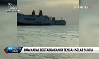 2 Kapal Penyeberangan Bertabrakan di Tengah Selat Sunda