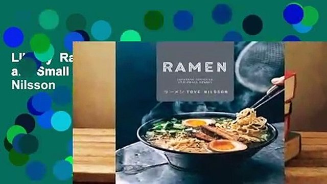 Library Ramen: Japanese Noodles and Small Dishes - Tove Nilsson