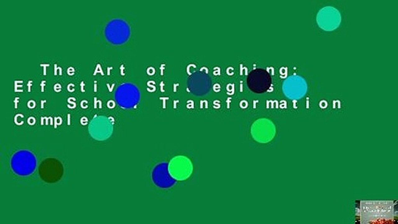 The Art of Coaching: Effective Strategies for School Transformation Complete