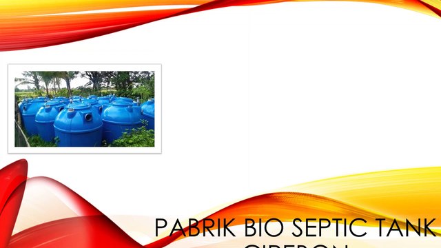 TERMURAH, WA +62 812 9627-2689 ,Jual Bio Septic Tank Lemahwungkuk Cirebon Jawa Barat