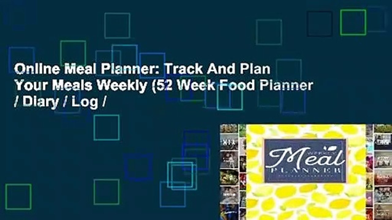 Online Meal Planner: Track And Plan Your Meals Weekly (52 Week Food Planner / Diary / Log /