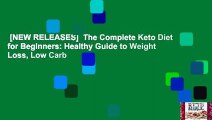 [NEW RELEASES]  The Complete Keto Diet for Beginners: Healthy Guide to Weight Loss, Low Carb