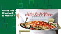 Online The Fresh and Healthy Instant Pot Cookbook: 75 Easy Recipes for Light Meals to Make in Your