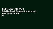 Full version  J.R. Ward Set (The Black Dagger Brotherhood)  Best Sellers Rank : #2