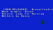 [NEW RELEASES]  Breastfeeding Made Simple: Seven Natural Laws for Nursing Mothers by Nancy