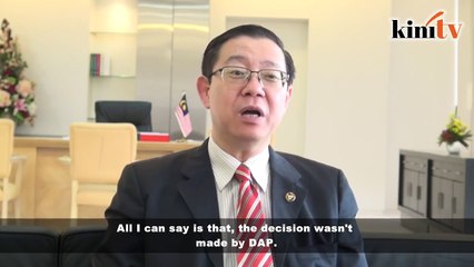 Guan Eng: It was not decided by DAP