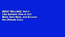 [BEST SELLING]  Sell It Like Serhant: How to Sell More, Earn More, and Become the Ultimate Sales