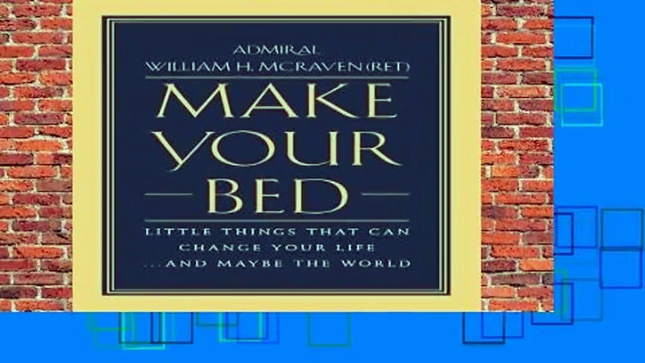 Make Your Bed: Little Things That Can Change Your Life... and Maybe the World  For Kindle