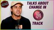 Randeep Rai Talks About Yeh Un Dinon Ki Baat Hai Track Change