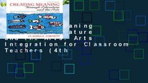 Creating Meaning through Literature and the Arts: Arts Integration for Classroom Teachers (4th